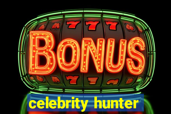 celebrity hunter